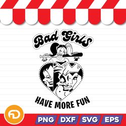 Bad Girls Have More Fun SVG, PNG, EPS, DXF - Digital Download