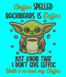 Cute Baby Yoda Coffee Eeffoc Embroidery Design. (Instant Download)