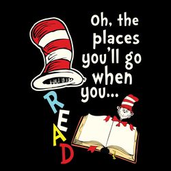 Oh The Places Youll Go When You Read Books svg, Dr Seuss Svg, Dr.Seuss Quotes Svg, instant download