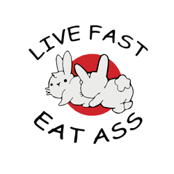 Live Fast Eat Ass Svg, Rabbit Svg, Cute Rabbit Svg, Live Fast Svg, Eat Ass Svg, Trending Svg, Digital Download