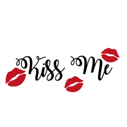 Kiss Me Svg, Valentine Svg, Cut File For Cricut Silhouette, Sticker, Eps Png Dxf Printable Files.