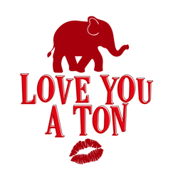 Love You a Ton Svg, Valentine Svg, Cut File For Cricut Silhouette, Sticker, Eps Png Dxf Printable Files.