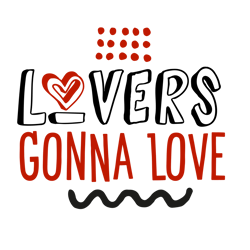 Lovers Gonna Love Svg, Valentine Svg, Cut File For Cricut Silhouette, Sticker, Eps Png Dxf Printable Files.
