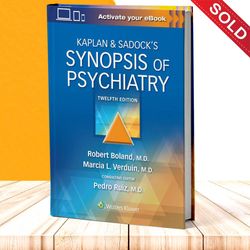 Kaplan and Sadock s Synopsis of Psychiatry Robert Boland, Marcia Verdiun, Pedro Ruiz 12 Edition