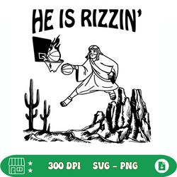 he is rizzin funny jesus basketball svg