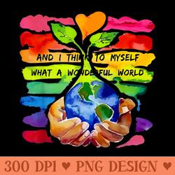 and i think to myself what a wonderful world earth day - png design downloads