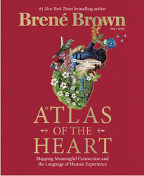 Atlas of the Heart BY Brene Brown