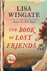 The Book of Lost Friends.jpg The Book of Lost Friends: A Novel by Lisa Wingate