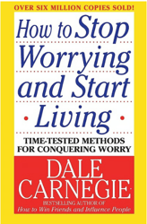 How to stop worrying and start living.jpg How to stop worrying and start living by Dale Carnegie