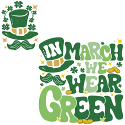 In March We Wear Green Svg Digital File