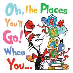 Reading Day Oh The Places You Will Go When You Read Svg Digital Download