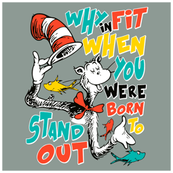 Why In Fit When You Were Born Funny Cat In The Hat Svg Digital Download