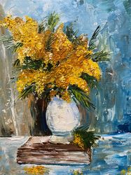 mimosa. picturesque still life, oil painting, canvas on cardboard - a unique gift.