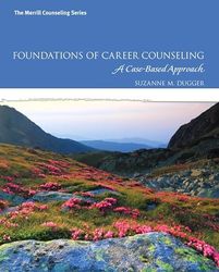 TestBank Foundations of Career Counseling A Case Based Approach 1st Edition Dugger