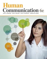 TestBank Human Communication 6th Edition Pearson