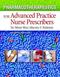 TestBank Pharmacotherapeutics for Advanced Practice Nurse Prescribers 4th Edition Woo