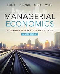TestBank Managerial Economics 4th Edition Froeb