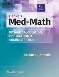(eBook) Henkes Med-Math Dosage Calculation, Preparation & Administration 9E