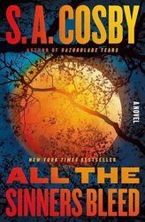 by S. A. Cosby (Author): All the Sinners Bleed: A Novel