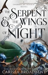 The Serpent and the Wings of Night: Discover the international bestselling romantasy sensation - The Hunger Games with v