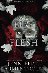 A Fire in the Flesh: A Flesh and Fire Novel