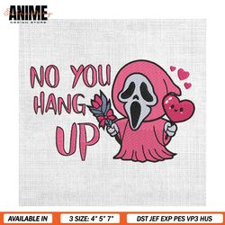 No You Hang Up Valentine Scream Ghostface Embroidery