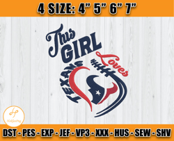 This Girl Love Texans Embroidery, Houston Texans Embroidery, Texans Logo Embroidery, NFL Embroidery by Hoklas