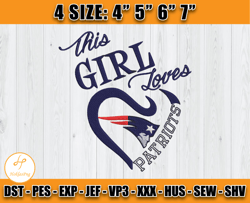 This Girl Loves Patriots Embroidery, New England Patriots Logo Embroidery, NFL Sport, Embroidery Design files
