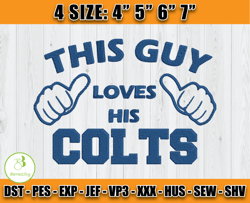 This Guy Loves His Colts, Logo Colts Embroidery Design, NFL Team Embroidery Files, Machine Embroidery Pattern