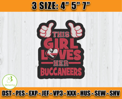 This Girl Loves Her Buccaneers Embroidery, Tampa Bay Buccaneers Logo Embroidery, NFL Sport, Embroidery Design files