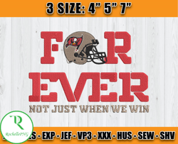 For Ever Not Just When we Win Embroidery, NFL Embroidery Design, Tampa Bay Buccaneers Embroidery