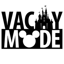Vacay Mode Disney Castle Mickey Mouse SVG Disney SVG Disney Castle SVG