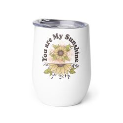 Wine tumbler, Sunshine Tumbler, Personalized Wine Tumbler, Religious Mug, Birthday Gift
