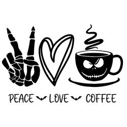 Peace Love Coffee SVG Halloween SVG Hi Hand SVG Love SVG Skeleton Hand SVG Untitled
