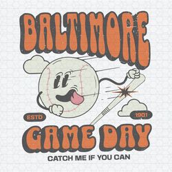 Baltimore Game Day Catch Me If You Can SVG