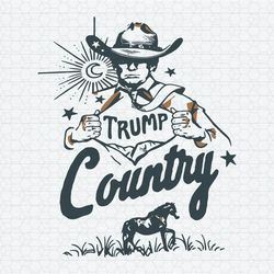 Funny Trump Country Cowboy SVG