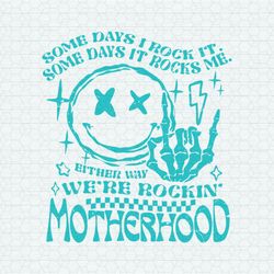 Motherhood Some Day I Rock It Feral Moms Club SVG