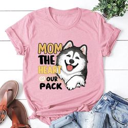 New Mother's Day MOM The Heart of Our Pack T-shirt 24