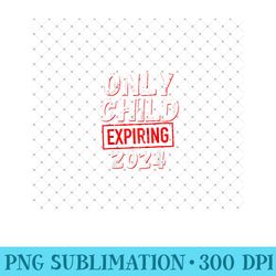 only child expiring 2024 promoted to big brother big sister - png prints