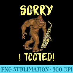 vintage saxophone bigfoot sorry i tooted gift idea - sublimation png download