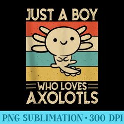 just a who loves axolotls funny axolotl vintage - free transparent png download