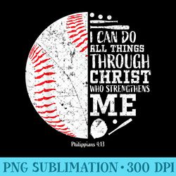 christian baseball i can do all things religious verse - digital png downloads - perfect for sublimation art