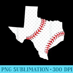 texas baseball state funny texas baseball - printable png graphics - transform your sublimation creations