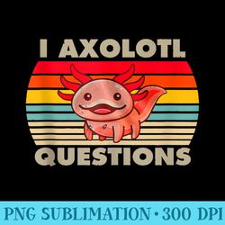 i axolotl questions men cute axolotl - free png download