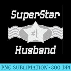 mens superstar number one husband - best husband ever premium - printable png images