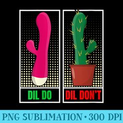 womens dil do dil dont funny inappropriate - png design files