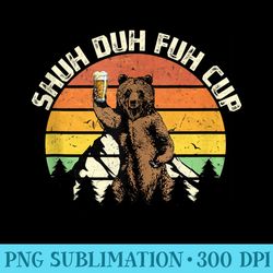 shuh duh fuh cup funny bear drinking beer camping - png graphics