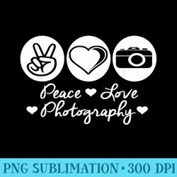 peace love photography tshirt for men - ready to print png designs