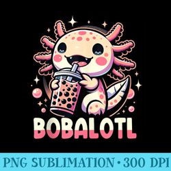 bobalotl kawaii axolotl drinking boba tea pet axolotl lover - download high resolution png