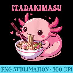 axolotl eating ramen itadakimasu anime cute kawaii axolotl - png sublimation